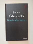 Janusz Głowacki Good night, Dżerzi