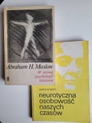 W stronę psychologii istnienia Maslow Neurotyczna osobowość naszych czasów 