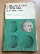 PRACTICE AND PROGRESS L.G. ALEXANDER 