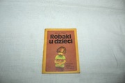 Robaki u dzieci - Aleksy Pytel PZWL 1982 rok