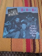 Bad Boys Blue-Love Really Hurts Without You, 7"singiel winylowy 