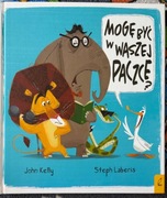 Mogę być w waszej paczce? - John Kelly, Steph Laberis +GRATIS 