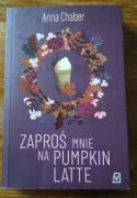 "Zaproś mnie na pumpkin latte" Chaber