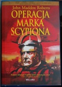 OPERACJA MARKA SCYPIONA (POWIEŚĆ SENSACYJNA) - JOHN MADDOX ROBERTS