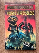 Podróż w przyszłość, Robert Sheckley 