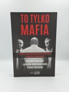 To tylko MAFIA Jarosław Sokołowski, Tomasz Budzyński, Wojciech Sumliński