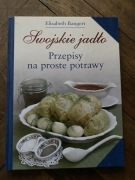 Swojskie jadło przepisy na proste potrawy Bangert 