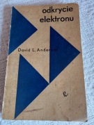 Odkrycie elektronu David L. Anderson 