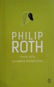 Kiedy była porządną dziewczyną - Philip Roth
