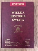 Wielka Historia Świata Oxford tom 26 tom XXVI