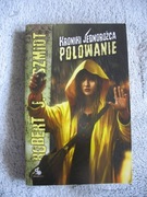 Kroniki Jednorożca Polowanie Szmidt