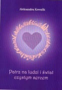 książka  Patrz na ludzi i świat czystym sercem