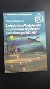 Lotnictwo Podziemia czyli dzieje wydziału lotniczego KG AK