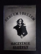 Sercem i orężem Ojczyźnie służyły- Dioniza Wawrzykowska- Wierciochowa 
