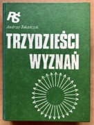 Andrzej Tokarczyk, Trzydzieści wyznań