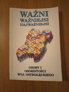 Ważni Wazniejsi Najważniejsi Osoby i Osobistości woj. Ostrołęckiego podpisy