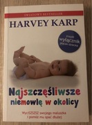 Harvey Karp NAJSZCZĘŚLIWSZE NIEMOWLĘ W OKOLICY