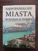 Najwspanialsze miasta w dziejach świata