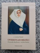 Uwierzyłam miłości dziennik duchowy s. Letnia Nastał