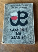 Kamienie na szaniec Aleksander Kamiński (Juliusz Górecki)