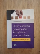 Jacek Jędrzejczak - Oceny okresowe pracowników. Zarządzanie przez ocenianie