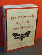 Jak człowiek staje się mordercą - Richard Taylor