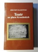 TEATR na placu Krasińskich Raszewski Zbigniew