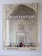 Album - Arcydzieła Światowej Architektury WILL PRYCE -tom I - do roku 1500 