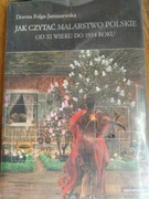 Jak czytać malarstwo polskie- D.Folga-Januszewska