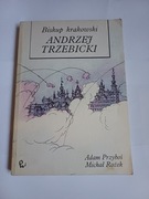 Biskup krakowski Andrzej Trzebicki, A. Przyboś, M. Rożek