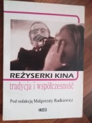 Reżyserki kina tradycja i współczesność red. Radkiewicz 