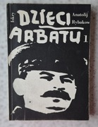 Dzieci Arbatu - Anatolij Rybakow - cz. 1