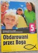 Religia kl. 5 Obdarowani przez Boga