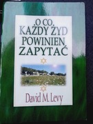 O co każdy Żyd powinien zapytać – David M. Levy