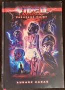 VIDEO NASTIES ZAKAZANE FILMY - ŁUKASZ KARAŚ (PIERWSZE WYDANIE)
