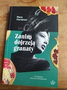 Zanim dojrzeją granaty