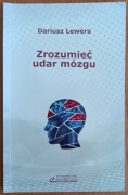 Dariusz Lewera "Zrozumieć udar mózgu"