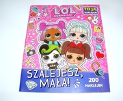 L.O.L. Surprise! To ja naklejam szalejesz mała!