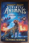 Upadek Bestii. Spalona Ziemia. Spirit Animals. Tom 2 Schwab Victoria