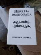 HEREZJA DOSKONAŁA - STEPHEN O'SHEA