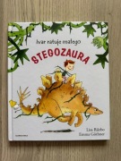 Ivar ratuje małego Stegozaura. Lisa Bjarbo