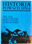 HISTORIA POWSZECHNA 1789-1870 - Mieczysław Żywczyński