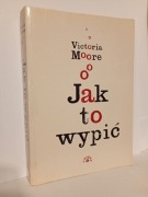 Jak to wypić Victoria Moore