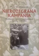 Piotr M. Majewski Nierozegrana kampania Możliwości obronne Czechosłowacji