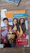 W poszukiwaniu wolności. Podręcznik do religii klasa 1