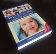 ENCYKLOPEDIA ZDROWIA DZIECKA Poradnik dla Rodziców Stan Idealny 512 stron