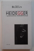 Heidegger i powszechna demobilizacja Baran Bogdan