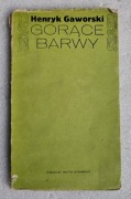 GORĄCE BARWY  Gaworski Henryk
