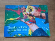 Dwurnik 2001-2004 - Thanks Jackson