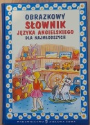 Obrazkowy Słownik JĘZYKA ANGIELSKIEGO dla najmłodszych